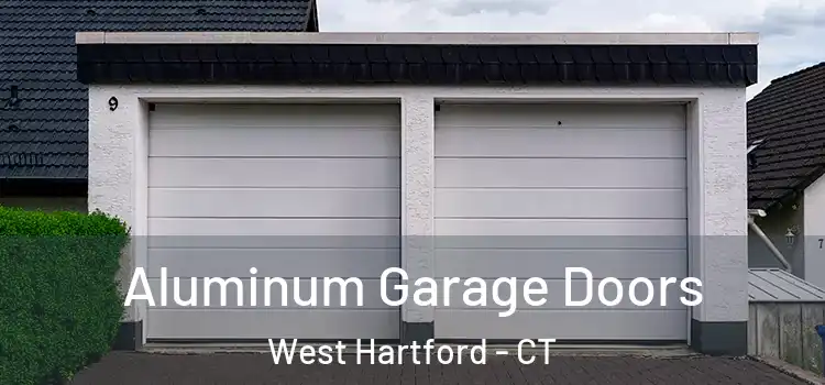  Aluminum Garage Doors West Hartford - CT