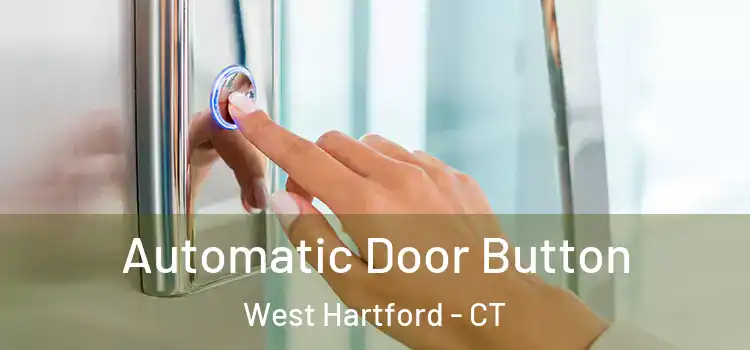 Automatic Door Button West Hartford - CT