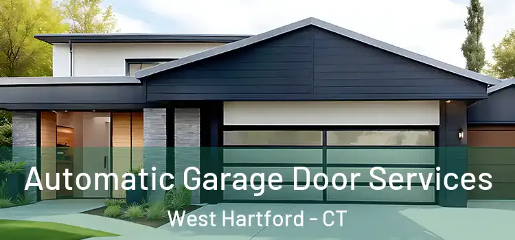  Automatic Garage Door Services West Hartford - CT