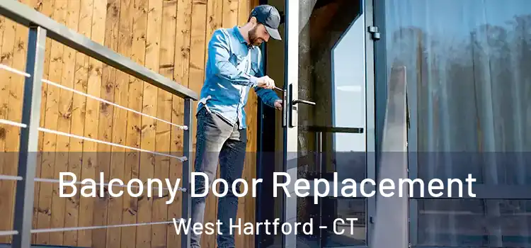  Balcony Door Replacement West Hartford - CT
