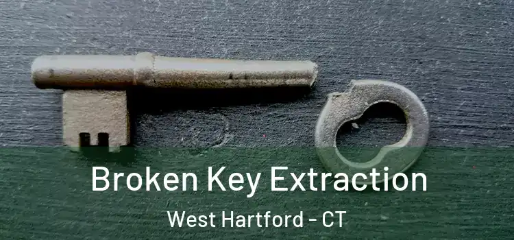 Broken Key Extraction West Hartford - CT