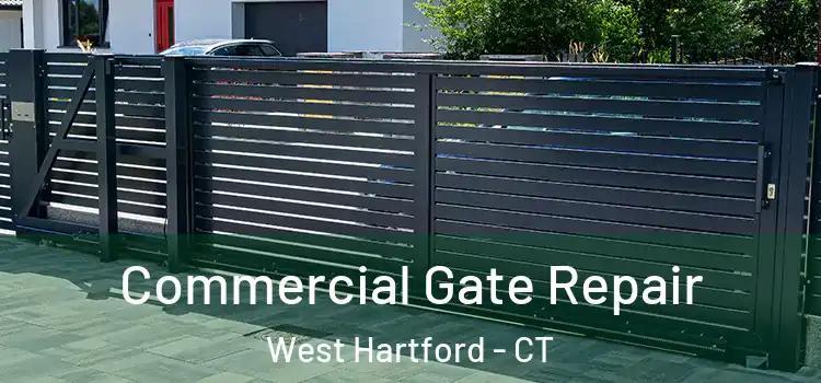 Commercial Gate Repair West Hartford - CT