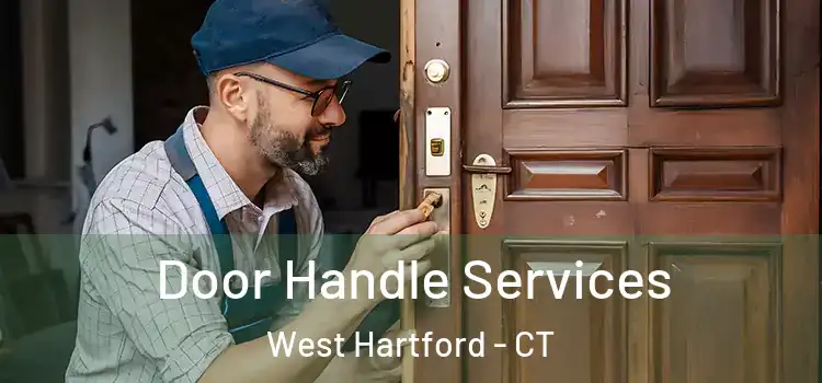 Door Handle Services West Hartford - CT