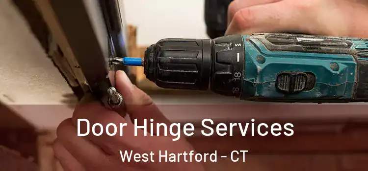 Door Hinge Services West Hartford - CT
