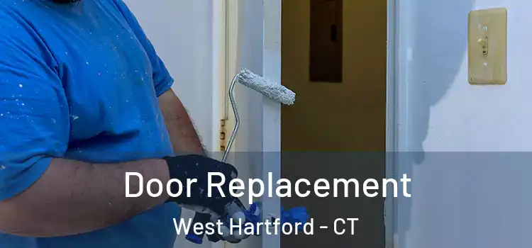 Door Replacement West Hartford - CT