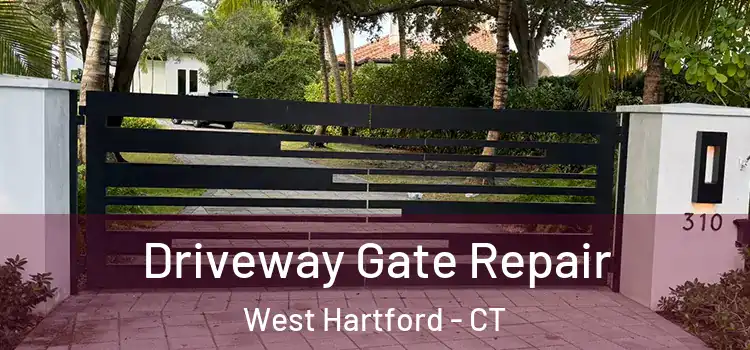 Driveway Gate Repair West Hartford - CT