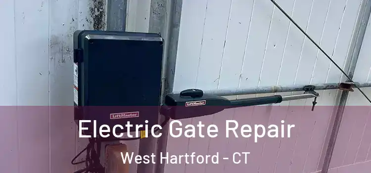 Electric Gate Repair West Hartford - CT