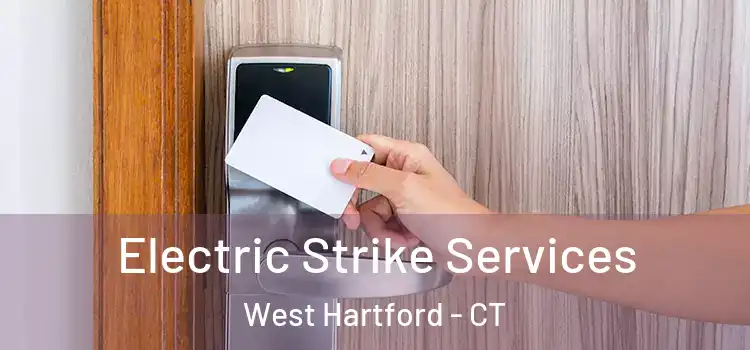 Electric Strike Services West Hartford - CT
