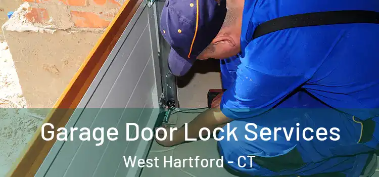 Garage Door Lock Services West Hartford - CT