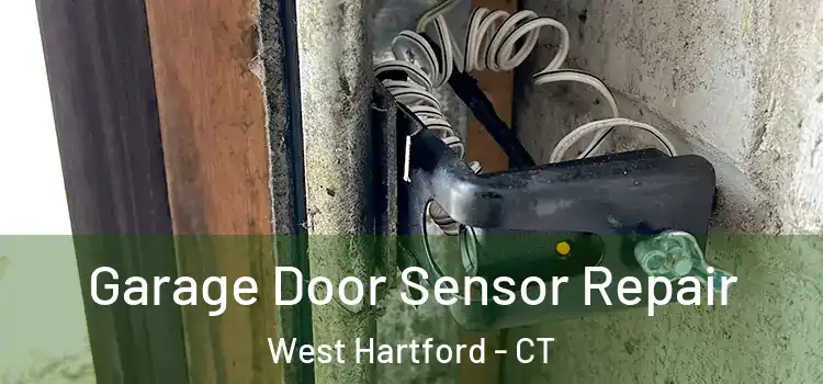 Garage Door Sensor Repair West Hartford - CT