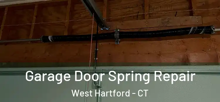  Garage Door Spring Repair West Hartford - CT