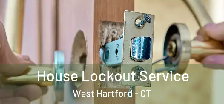 House Lockout Service West Hartford - CT