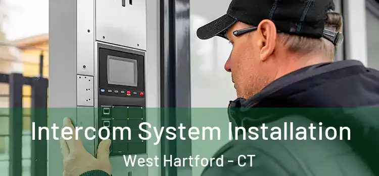 Intercom System Installation West Hartford - CT