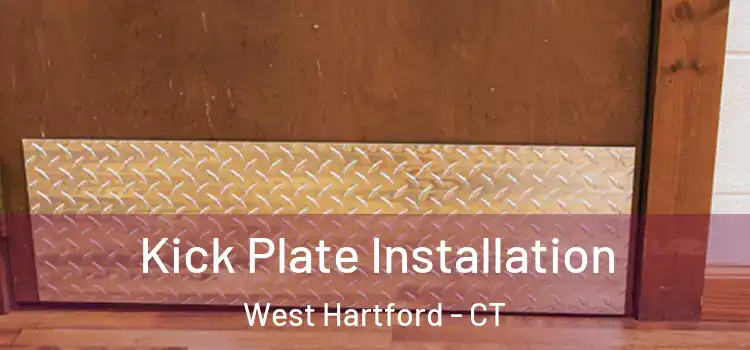 Kick Plate Installation West Hartford - CT