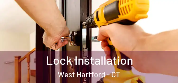 Lock Installation West Hartford - CT