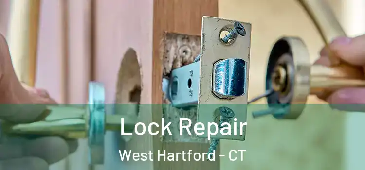 Lock Repair West Hartford - CT