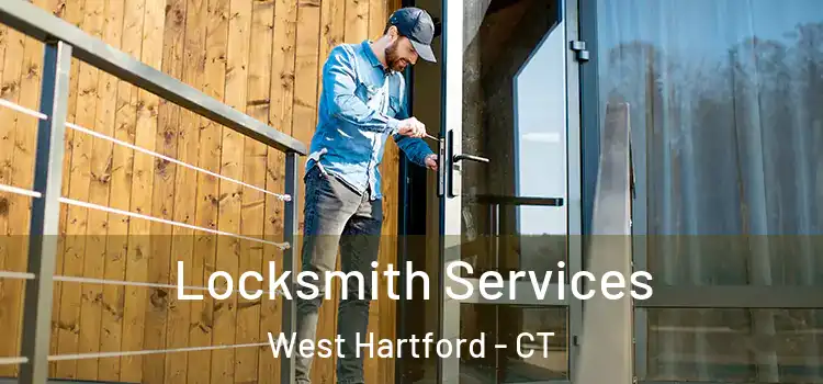 Locksmith Services West Hartford - CT