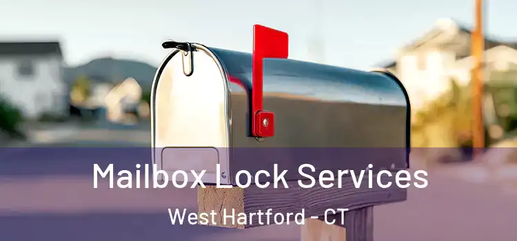 Mailbox Lock Services West Hartford - CT