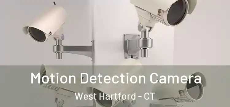  Motion Detection Camera West Hartford - CT