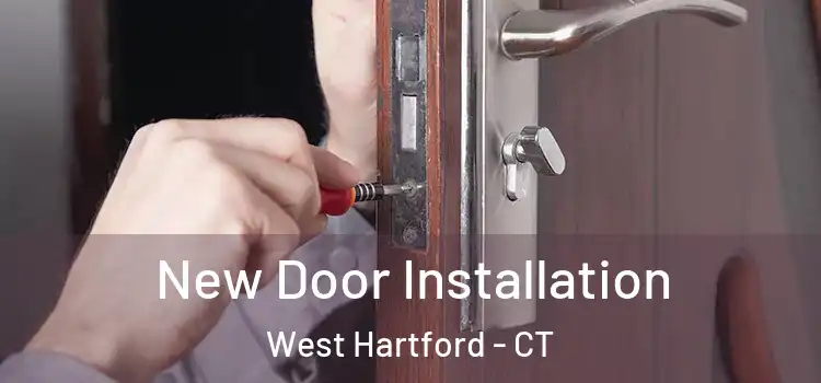 New Door Installation West Hartford - CT