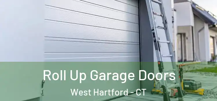  Roll Up Garage Doors West Hartford - CT