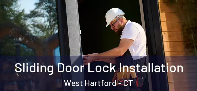 Sliding Door Lock Installation West Hartford - CT